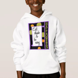 Essen Sie trinken und Beängstigend sein Hoodie