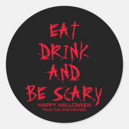 Essen Sie trinken und beängstigend werden roten Bl Runder Aufkleber