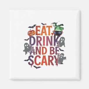 Essen Sie trinken und Beängstigendes Halloween-Par Magnet