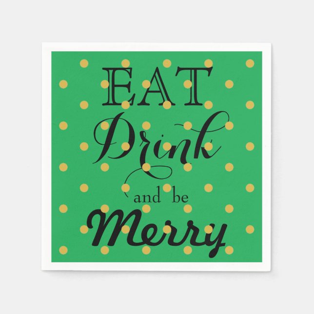 Essen Sie trinken und seien Sie froh | Polka-Punkt Serviette (Vorderseite)