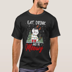 Essen Sie trinken und seien Sie melodisch Weihnach T-Shirt