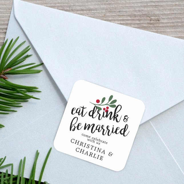 Essen Sie trinken und seien Sie Verheiratet Person Quadratischer Aufkleber (Eat Drink & Be Married Personalized Square Sticker)