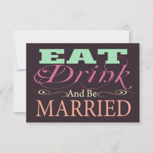 Essen Sie trinken und seien Sie Verheirateter Hoch RSVP Karte