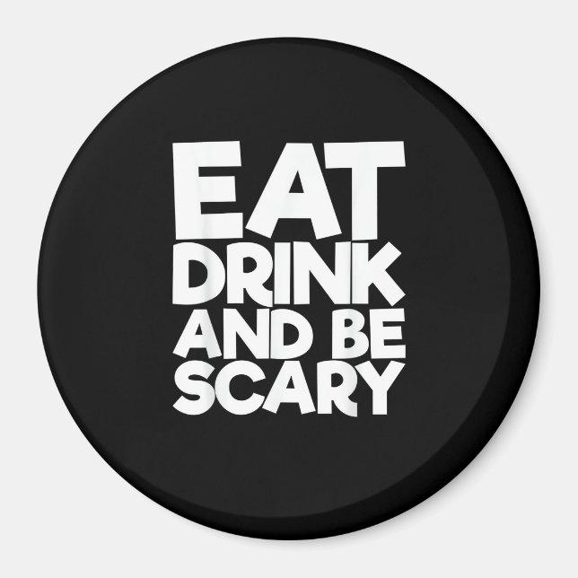 Essen Sie trinken und sind Sie Beängstigend Retro  Magnet (Vorne)