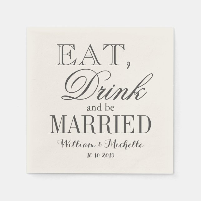 Essen Sie trinken und verheiratet sein ecru Hochze Serviette (Vorderseite)