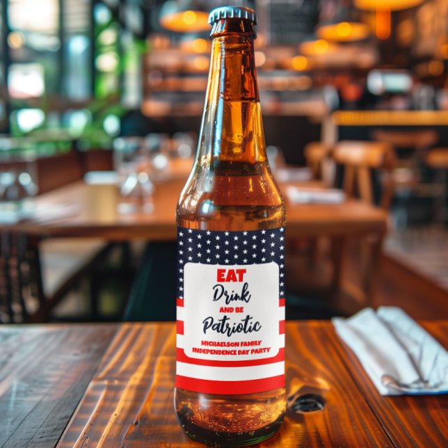 Essen Sie trinken und werden Sie Patriotic 4. Juli Bierflaschenetikett (Von Creator hochgeladen)