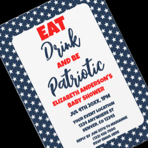 Essen Sie trinken und werden Sie Patriotic 4. Juli Einladung