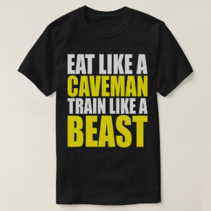 Essen Sie wie ein Caveman, trainieren Sie wie ein T-Shirt