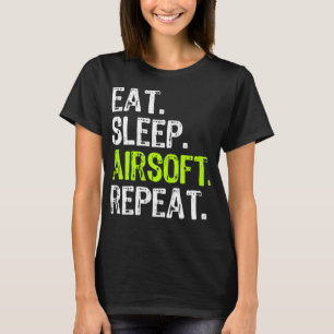 Essen Sleep Airsoft Wiederholung Air-Soft Funny T-Shirt