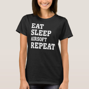 Essen Sleep Airsoft Wiederholung Sarcastic T-Shirt