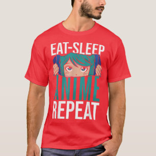 Essen Sleep Anime Wiederholung Frauen Männer Teen  T-Shirt