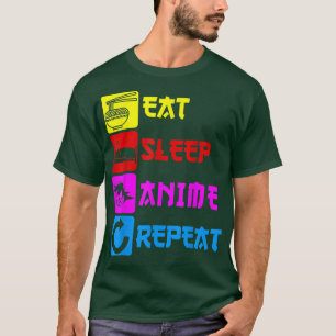 Essen Sleep Anime Wiederholung Manga Japan Sprichw T-Shirt