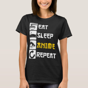Essen Sleep Anime Wiederholung Manga Japan Sprichw T-Shirt