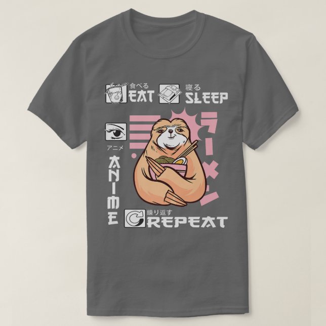 Essen Sleep Anime Wiederholung Sloth Japan Ramen J T-Shirt (Design vorne)