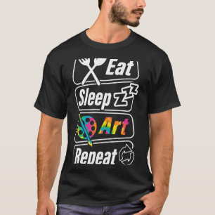 Essen Sleep Art Wiederholen Gemälde Zeichnend Art T-Shirt