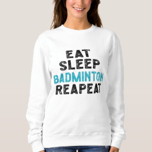 Essen Sleep Badminton Wiederholung Spieler Shuttle Sweatshirt