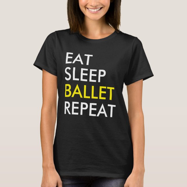 Essen Sleep Ballet Wiederholung Tanz T - Shirt (Vorderseite)