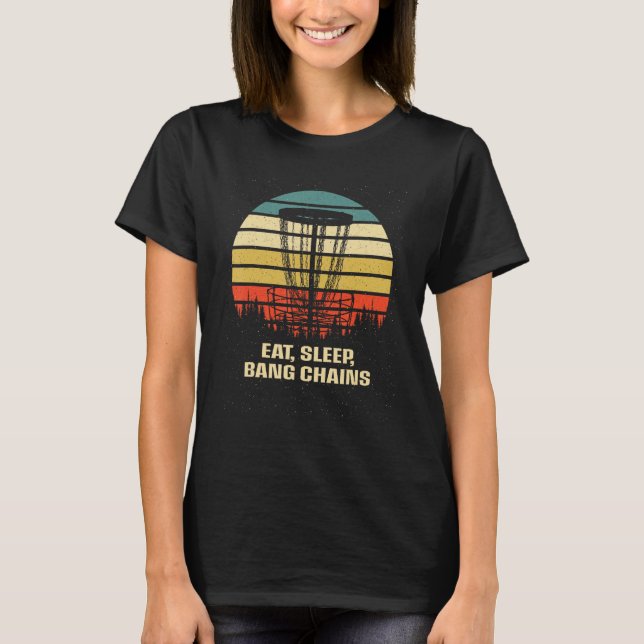 Essen Sleep Bang Chains Disc Golf Hobby Golfer Act T-Shirt (Vorderseite)