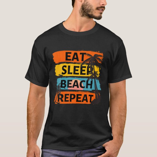 Essen Sleep Beach Wiederholung Sommerurlaub Tropic T-Shirt (Vorderseite)