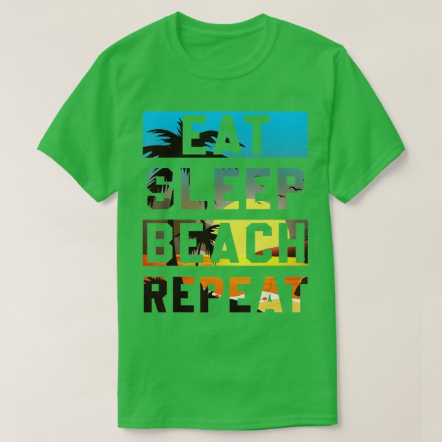 Essen Sleep Beach Wiederholung Sommerurlaub Tropic T-Shirt (Design vorne)