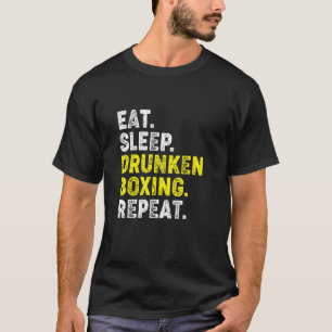 Essen Sleep betunken Boxing Wiederholung Kung Fu C T-Shirt