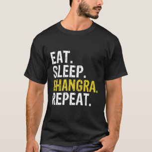 Essen Sleep Bhangra Tanz Wiederholung Geschenk T-Shirt