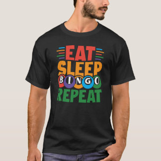 Essen Sleep BINGO Wiederholung Lucky Bingo Gamblin T-Shirt
