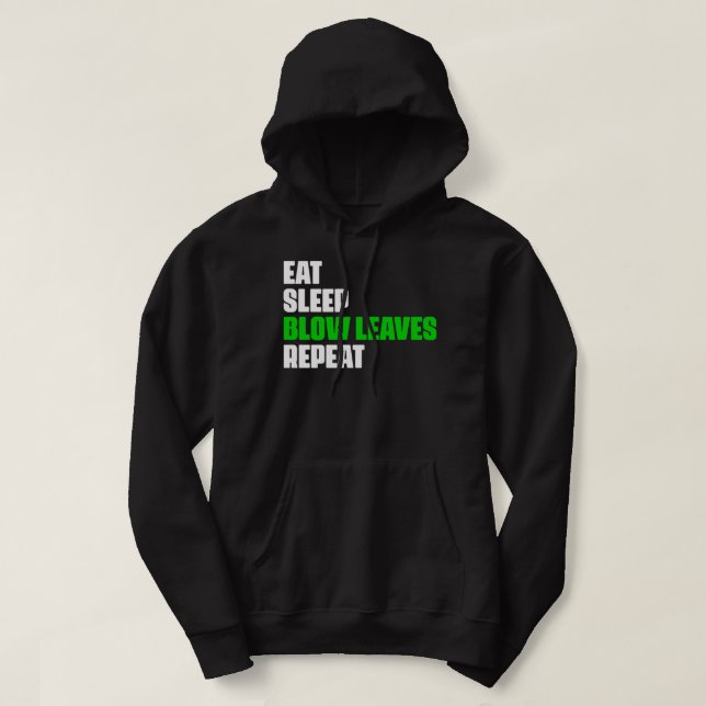 Essen Sleep Blow Blätter Wiederholen Funny Leaf Bl Hoodie (Design vorne)