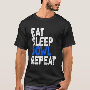 Essen Sleep Bowl Wiederholen Bowling T-Shirt