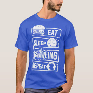 Essen Sleep Bowling Wiederholen Cones Strike Spare T-Shirt