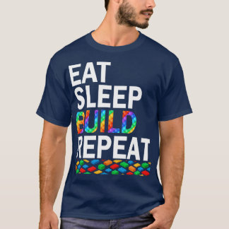 Essen Sleep Build Wiederholung Gebäude Blockbricks T-Shirt