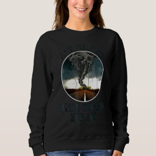 Essen Sleep Chase Storms Wiederholung Storm Chaser Sweatshirt