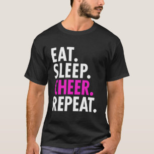 Essen Sleep Cheer Wiederholung Cheerleader Girls W T-Shirt
