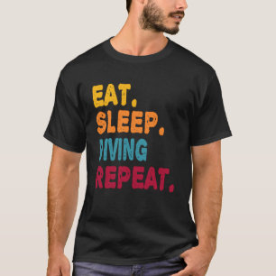 Essen Sleep Diving Wiederholungen Boys Männer Frau T-Shirt
