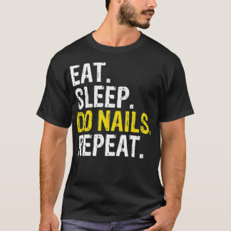 Essen Sleep Do Nails Wiederholung Geschenk Manikur T-Shirt