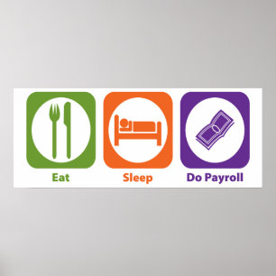 Essen Sleep Do Payroll Poster