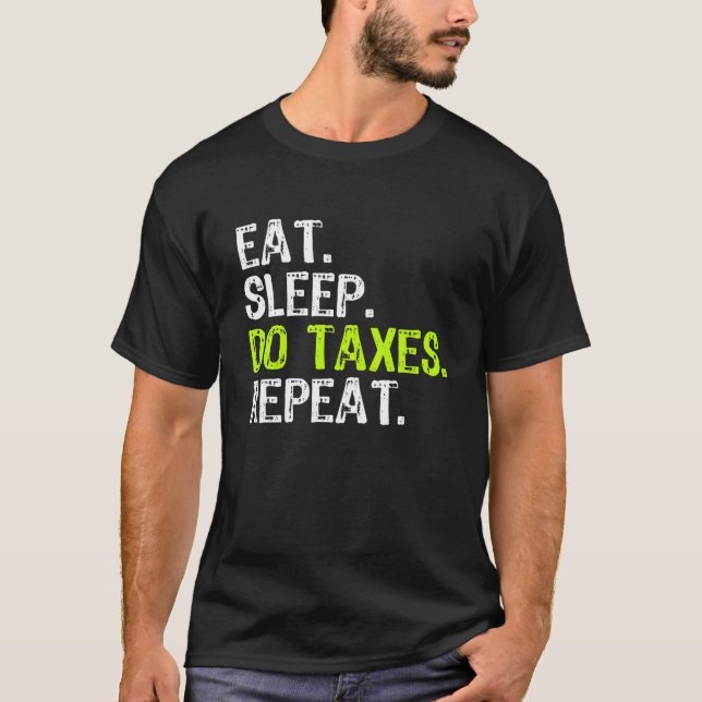 Essen Sleep Do Taxes Accountant Funny Accounting G T-Shirt (Vorderseite)