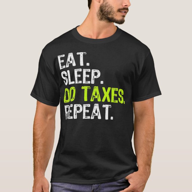 Essen Sleep Do Taxes Accountant Funny Accounting G T-Shirt (Vorderseite)