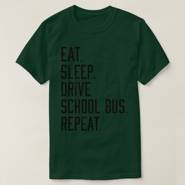 Essen Sleep Drive Schule Bus Funny Faculty T-Shirt (Design vorne)
