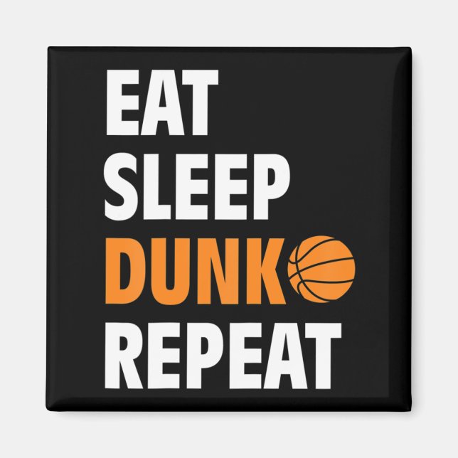 Essen Sleep Dunk Wiederholen Spaß Basketball Ball  Magnet (Vorne)