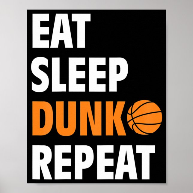 Essen Sleep Dunk Wiederholen Spaß Basketball Ball  Poster (Vorne)