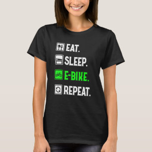 Essen Sleep E-Bike Wiederholung, Liebe zu E-Bike,  T-Shirt