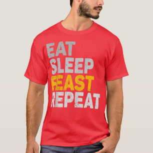 Essen Sleep Fest Wiederholung Funny Holiday T-Shirt