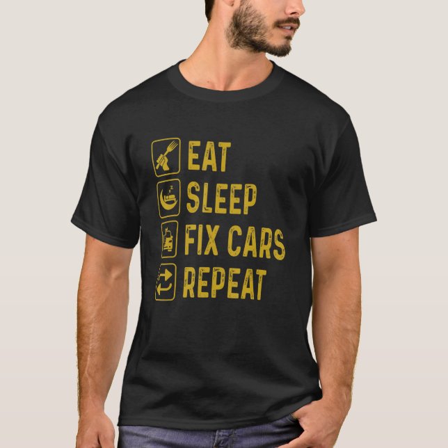 Essen Sleep Fix Cars Wiederholen Wrench T-Shirt (Vorderseite)