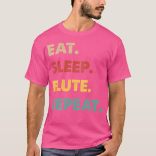Essen Sleep Flute Wiederholung Funny Flute Lover T-Shirt