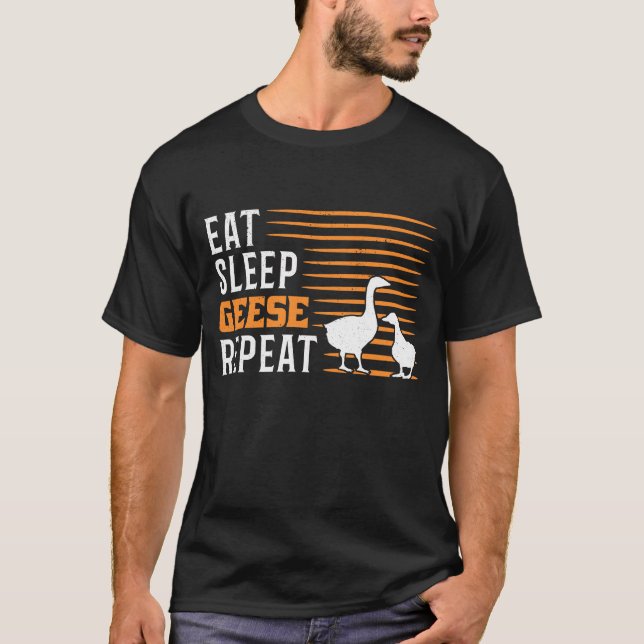 Essen Sleep Gänse Wiederholung Gänse Bauern T-Shirt (Vorderseite)