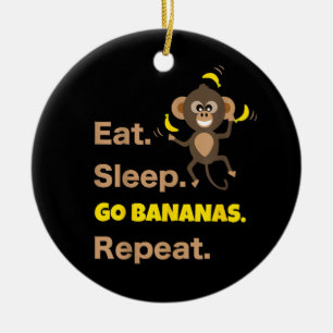 Essen Sleep Go Bananen Wiederholen Funny Süße Tier Keramik Ornament