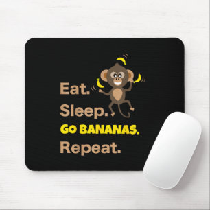 Essen Sleep Go Bananen Wiederholen Funny Süße Tier Mousepad