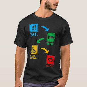Essen Sleep Go Kart Racing Wiederholtes Party T-Shirt