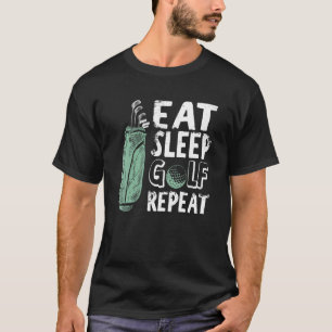 Essen Sleep Golf Wiederholen Vintag Golfer Golfspi T-Shirt